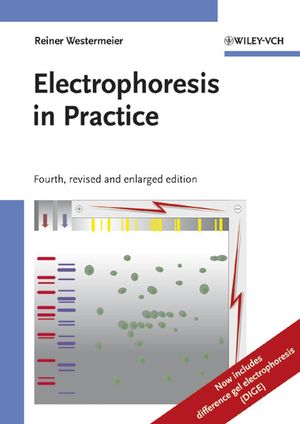 Electrophoresis in Practice, 4th, Revised and Updated Edition