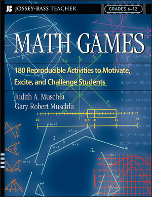 Math Games: 180 Reproducible Activities to Motivate, Excite, and Challenge Students, Grades 6-12