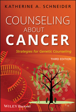 Counseling About Cancer: Strategies for Genetic Counseling, 3rd Edition