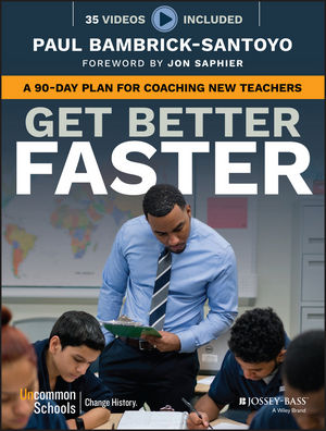 Get Better Faster: A 90-Day Plan for Coaching New Teachers cover image