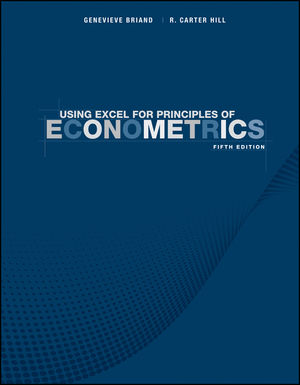 Using Excel for Principles of Econometrics, 5th Edition