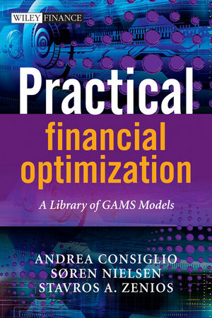 Practical Financial Optimization: A Library of GAMS Models | Wiley