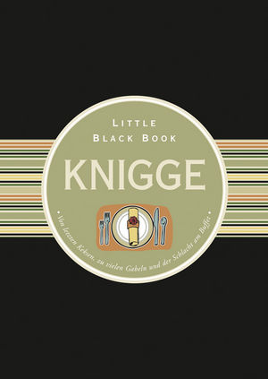 Das Little Black Book Knigge: Von letzten Keksen, zu vielen Gabeln und der Schlacht am Buffet, 2nd Edition