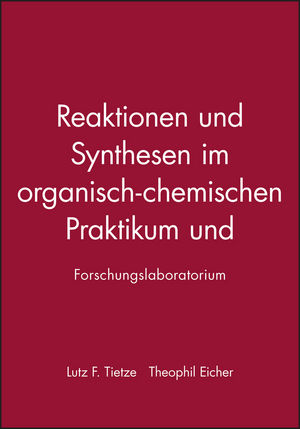 Reaktionen und Synthesen im organisch-chemischen Praktikum und Forschungslaboratorium, 2. Auflage