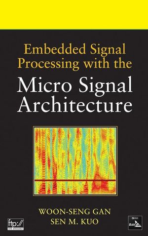 Embedded Signal Processing with the Micro Signal Architecture (0471738417) cover image