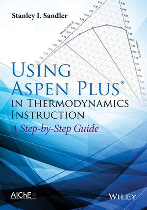 Using Aspen Plus in Thermodynamics Instruction: A Step-by-Step Guide