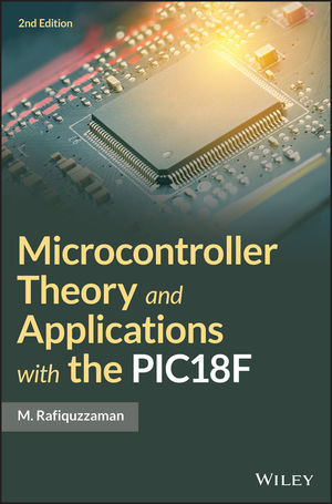 Microcontroller Theory and Applications with the PIC18F, 2nd Edition