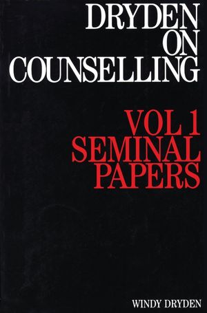 Dryden on Counselling: Seminal Papers, Volume 1
