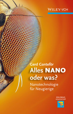 Alles NANO - oder was?: Nanotechnologie für Neugierige