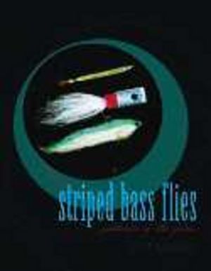 Striped Bass Flies: Patterns of the Pros