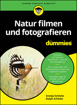 Natur filmen und fotografieren f&uuml;r Dummies
