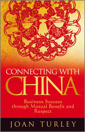Connecting with China: Business Success through Mutual Benefit and Respect