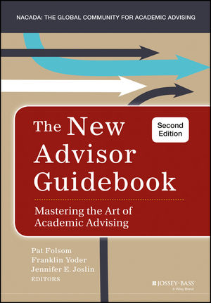 The New Advisor Guidebook: Mastering the Art of Academic Advising, 2nd Edition (1118823419) cover image