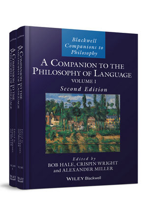 A Companion to the Philosophy of Language, 2 Volume Set, 2nd