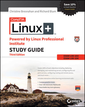 CompTIA Linux+ Powered by Linux Professional Institute Study Guide: Exam LX0-103 and Exam LX0-104 , 3rd Edition (1119021219) cover image