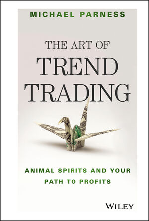 The Art of Trend Trading: Animal Spirits and Your Path to Profits cover image