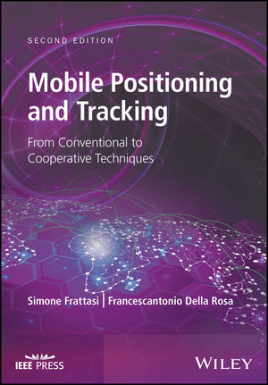 Mobile Positioning and Tracking: From Conventional to Cooperative Techniques, 2nd Edition