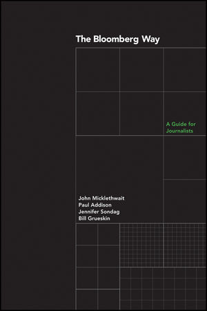 The Bloomberg Way: A Guide for Journalists, 14th Edition
