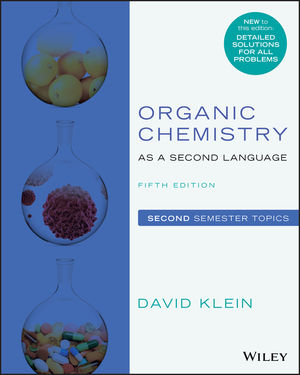 Organic Chemistry as a Second Language: Second Semester Topics, 5th Edition