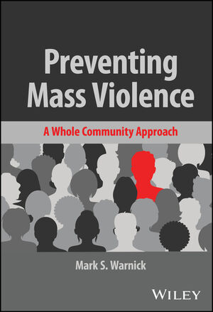 Preventing Mass Violence: A Whole Community Approach
