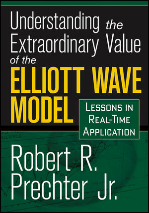 Understanding the Extraordinary Value of the Elliott Wave Model: Lessons in Real-Time Application cover image