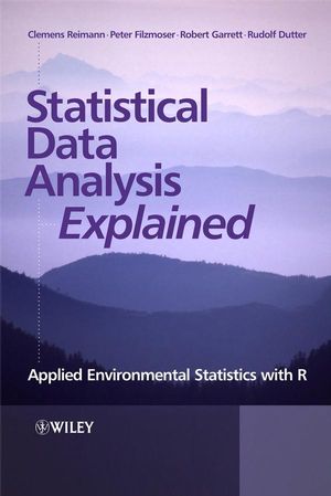 Statistical Data Analysis Explained: Applied Environmental