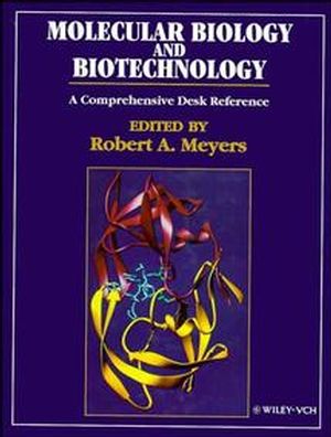 Molecular Biology and Biotechnology: A Comprehensive Desk Reference
