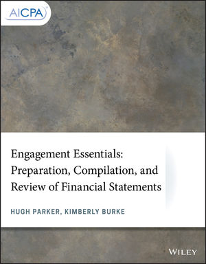 Engagement Essentials: Preparation, Compilation, and Review of Financial Statements