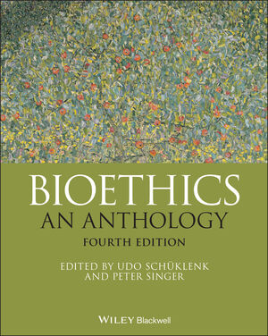 Bioethics: An Anthology, 4th Edition
