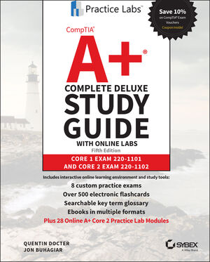 CompTIA A+ Complete Deluxe Study Guide with Online Labs: Core 1 