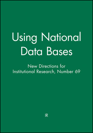 Using National Data Bases: New Directions for Institutional Research, Number 69