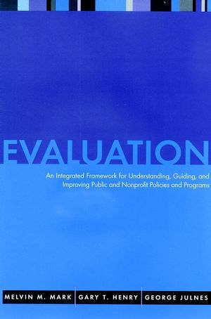 Evaluation: An Integrated Framework for Understanding, Guiding