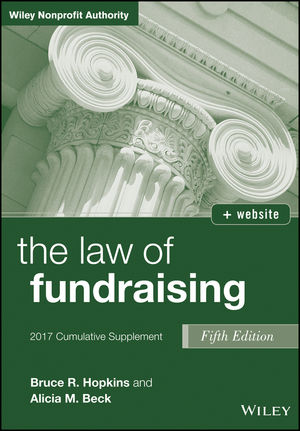 The Law of Fundraising, 2017 Cumulative Supplement, 5th Edition