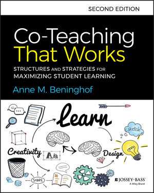 Co-Teaching That Works: Structures and Strategies for Maximizing Student Learning, 2nd Edition