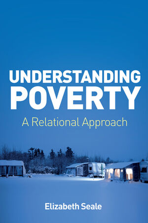 Understanding Poverty: A Relational Approach