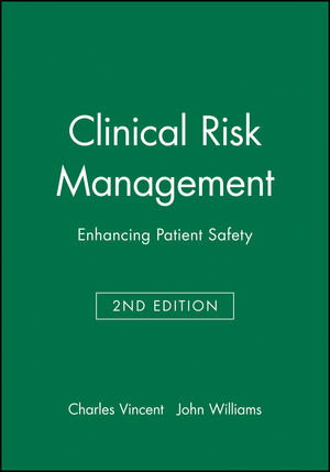 Clinical Risk Management: Enhancing Patient Safety, 2nd Edition