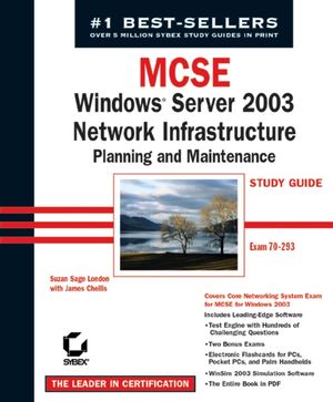 MCSE Windows Server 2003 Network Infrastructure Planning and Maintenance Study Guide: Exam 70-293 (0782142621) cover image