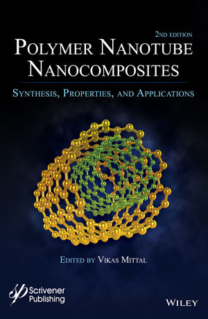 Polymer Nanotubes Nanocomposites: Synthesis, Properties and Applications, 2nd Edition