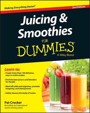 Juicing and Smoothies For Dummies, 2nd Edition