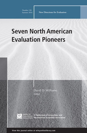 Book Cover Image for Seven North American Evaluation Pioneers: New Directions for Evaluation, Number 150