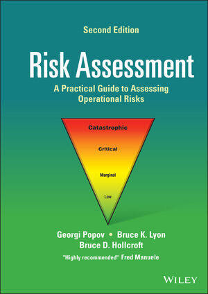 Risk Assessment: A Practical Guide to Assessing Operational Risks, 2nd Edition