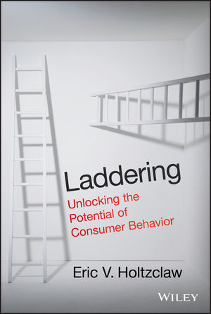 Laddering Unlocking The Potential Of Consumer Behavior Wiley