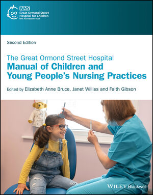 The Great Ormond Street Hospital Manual of Children and Young People's Nursing Practices, 2nd Edition