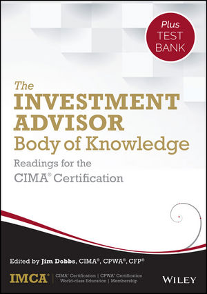 The Investment Advisor Body of Knowledge + Test Bank: Readings for the CIMA Certification cover image