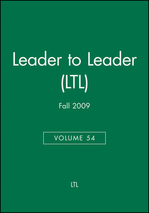 Leader to Leader (LTL), Volume 54, Fall 2009