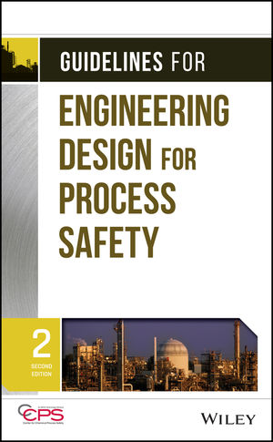 Guidelines for Engineering Design for Process Safety, 2nd Edition 