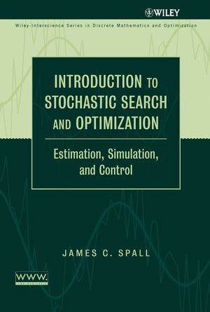 Introduction to Stochastic Search and Optimization: Estimation, Simulation, and Control