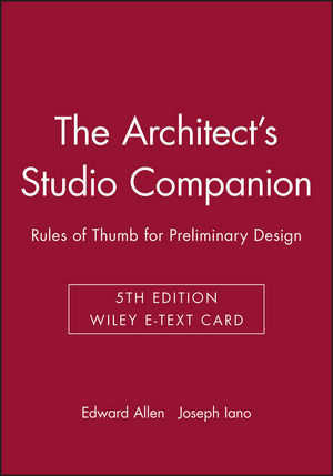 The Architect's Studio Companion: Rules of Thumb for Preliminary Design, 5e Wiley E-Text Card