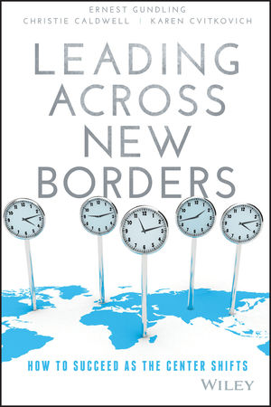 Leading Across New Borders: How to Succeed as the Center Shifts