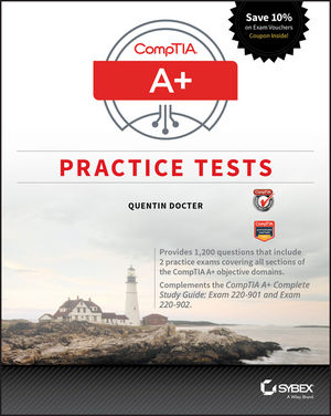 CompTIA A+ Practice Tests: Exam 220-901 and Exam 220-902 cover image